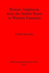 book Roman Amphorae from the Amber Route in Western Pannonia