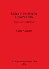 book Living in the Suburbs of Roman Italy: Space and social contact