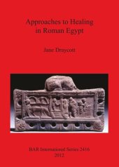 book Approaches to Healing in Roman Egypt