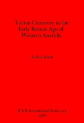 book Yortan Cemetery in the Early Bronze Age of Western Anatolia