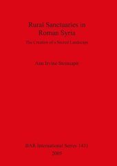 book Rural Sanctuaries in Roman Syria: The Creation of a Sacred Landscape