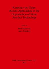 book Keeping your Edge: Recent Approaches to the Organisation of Stone Artefact Technology