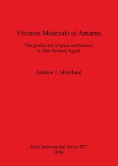 book Vitreous Materials at Amarna: The production of glass and faience in 18th Dynasty Egypt