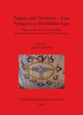 book Pagans and Christians - from Antiquity to the Middle Ages: Papers in honour of Martin Henig, presented on the occasion of his 65th birthday