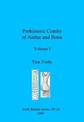 book Prehistoric Combs of Antler and Bone, Volumes I and II