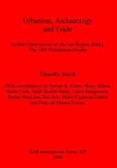 book Urbanism, Archaeology and Trade: Further Observations on the Gao Region (Mali). The 1996 Fieldseason Results