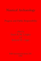 book Nautical Archaeology: Progress and Public Responsibility