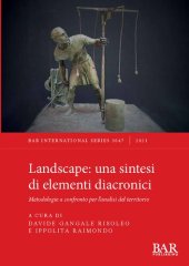 book Landscape: una sintesi di elementi diacronici: Metodologie a confronto per l'analisi del territorio