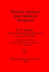 book Wooden Artefacts from Medieval Novgorod, Parts i and ii: Part i: Text, Part ii: Illustrations