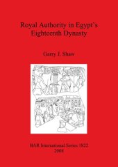 book Royal Authority in Egypt's Eighteenth Dynasty