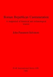 book Roman Republican Castrametation: A reappraisal of historical and archaeological sources