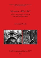 book Messina 1860–1943: Storia e Archeologia Militare di una piazzaforte contesa