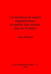 book Les armatures de sagaies magdaléniennes en matière dure animale dans les Pyrénées