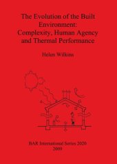 book The Evolution of the Built Environment: Complexity, Human Agency and Thermal Performance