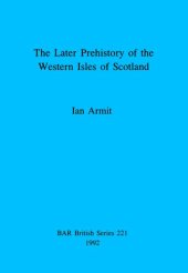 book The Later Prehistory of the Western Isles of Scotland