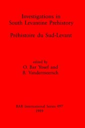 book Investigations in South Levantine Prehistory / Préhistoire du Sud-Levant