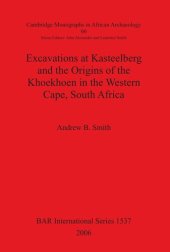 book Excavations at Kasteelberg and the Origins of the Khoekhoen in the Western Cape, South Africa