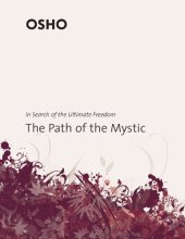 book The Path of the Mystic: In Search of the Ultimate Freedom