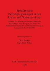 book Spätrömische Befestigungsanlagen in den Rhein- und Donauprovinzen: Beiträge der Arbeitsgemeinschaft 'Römische Archäologie' bei der Tagung des West- und Süddeutschen Verbandes der Altertumsforschung in Kempten 08.06.-09.06.1995