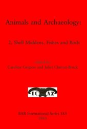 book Animals and Archaeology: 2. Shell Middens, Fishes and Birds