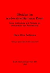 book Obsidian in nordwestmediterranen Raum: Seine Verbreitung und Nutzung im Neolithikum und Äneolithikum