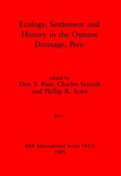 book Ecology, Settlement and History in the Osmore Drainage, Peru, Parts i and ii