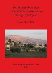 book Settlement Dynamics in the Middle Jordan Valley during Iron Age II