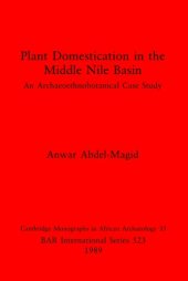 book Plant Domestication in the Middle Nile Basin: An Archaeoethnobotanical Case Study