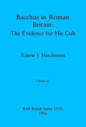 book Bacchus in Roman Britain, Volumes i and ii: The Evidence for His Cult