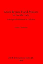 book Greek Bronze Hand-Mirrors in South Italy: with special reference to Calabria