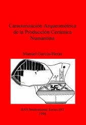 book Caracterización Arqueométrica de la Producción Cerámica Numantina