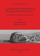 book La fortificazione della piazza di Messina e le Martello Tower: Il piano difensivo anglo siciliano nel 1810