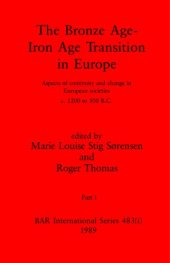 book The Bronze Age - Iron Age Transition in Europe, Parts i and ii: Aspects of continuity and change in European societies c.1200 to 500 B.C.