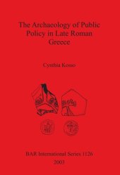 book The Archaeology of Public Policy in Late Roman Greece