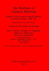 book The Harbours of Caesarea Maritima: Results of the Caesarea Ancient Harbour Excavation Project 1980-85: Volume II: The Finds and the Ship