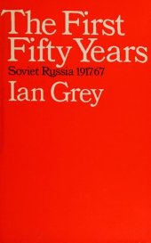 book The First Fifty Years: Soviet Russia 1917-67