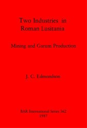 book Two Industries in Roman Lusitania: Mining and Garum Production