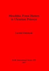 book Mesolithic Forest Hunters in Ukrainian Polessye