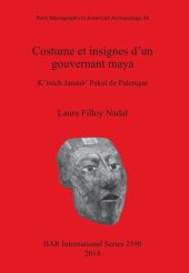 book Costume et insignes d'un gouvernant maya: K'inich Janaab' Pakal de Palenque