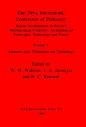 book IInd Deya International Conference of Prehistory: Recent Developments in Western Mediterranean Prehistory: Archaeological Techniques, Technology and Theory. Volume I: Archaeological Techniques and Technology