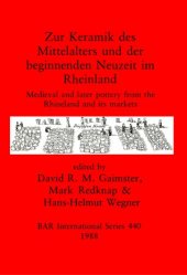 book Zur Keramik des Mittelalters und der beginnenden Neuzeit im Rheinland: Medieval and later pottery from the Rhineland and its markets