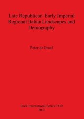 book Late Republican-Early Imperial Regional Italian Landscapes and Demography