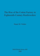 book The Rise of the Cotton Factory in Eighteenth-Century Renfrewshire