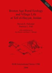 book Bronze Age Rural Ecology and Village Life at Tell el-Hayyat, Jordan