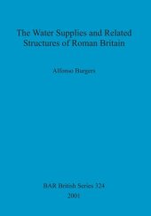 book The Water Supplies and Related Structures of Roman Britain