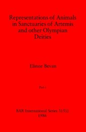 book Representations of Animals in Sanctuaries of Artemis and other Olympian Deities, Parts i and ii