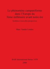 book Le phénomène campaniforme dans l'Europe du 3ème millénaire avant notre ère: Synthèse et nouvelles perspectives