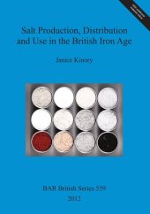 book Salt Production, Distribution and Use in the British Iron Age