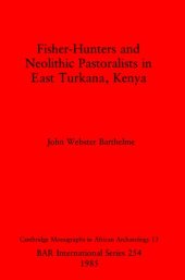 book Fisher-Hunters and Neolithic Pastoralists in East Turkana, Kenya