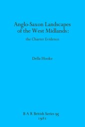 book Anglo-Saxon Landscapes of the West Midlands: the Charter Evidence